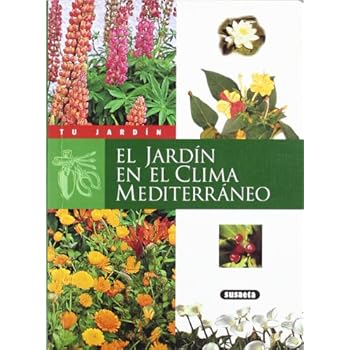 El jardín en el clima mediterráneo (Tu Jardín) El jardín en el clima mediterráneo (Tu Jardín)