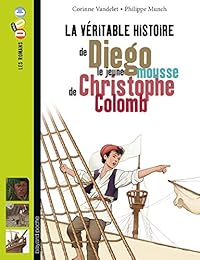 La  véritable histoire de Diego, le jeune mousse de Christophe Colomb