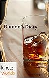 The Vampire Diaries: Damon's Diary (Kindle Worlds Short Story)