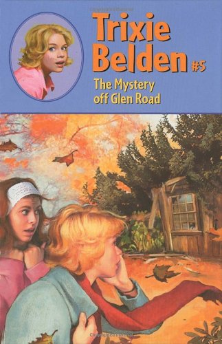 Trixie Belden and The Mystery Off Glen Road