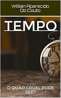 Livro Tempo: O Quão Cruel Pode Ser?