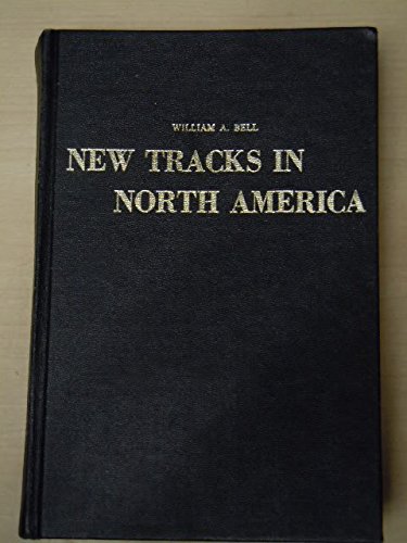 Download New tracks in North America;: A journal of travel and adventure whilst engaged in the survey for a southern railroad to the Pacific Ocean during 1867-8