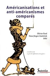 Américanisations et anti-américanismes comparés