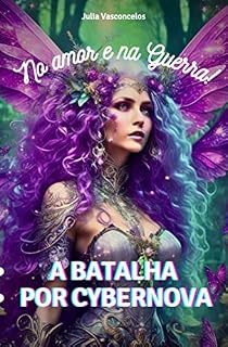 Livro No Amor e na Guerra: A Batalha por CyberNova