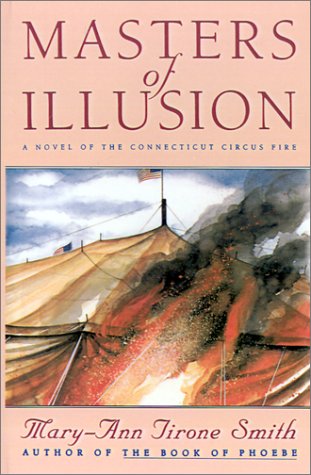 Masters of Illusion : A Novel of the Connecticut Circus Fire