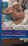 Front cover for the book The Outback Marriage Ransom by Emma Darcy