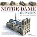 Notre-Dame de Paris : Neuf siècles d'histoire by 