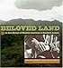 Beloved Land: An Oral History of Mexican Americans in Southern Arizona by