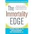 The Immortality Edge: Realize the Secrets of Your Telomeres for a Longer, Healthier Life