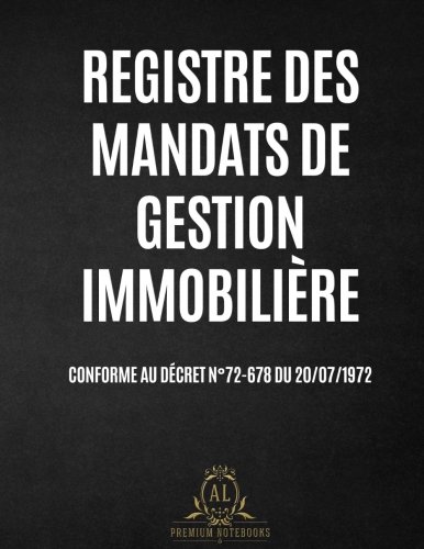 Registre des Mandats de Gestion Immobilière (French Edition) by AL Notebooks
