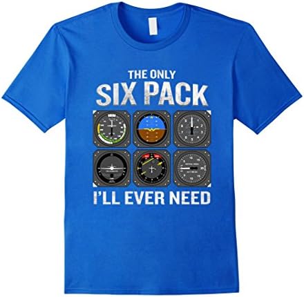 Mens Only Six Pack I'll Need T-Shirt Funny Pilot Quote Cockpit Medium Royal Blue