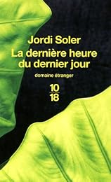 La  dernière heure du dernier jour