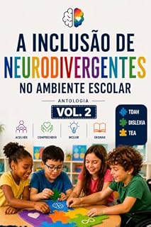 Livro A INCLUSÃO DE NEURODIVERGENTES NO AMBIENTE ESCOLAR: VOL. 2