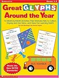Great Glyphs Around the Year: 15 Month-by-Month Activities That Motivate Kids to Collect, Display, and Use Data—and Have Fun Learning Math!