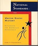 National Standards for United States History : Exploring the American Experience, National History Standards Task Force Staff, 0963321811