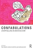 Confabulations : Storytelling in Architecture by 