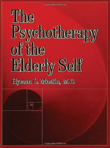 Download The Psychotherapy Of The Elderly Self Download The Psychotherapy Of The Elderly Self