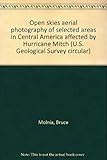 Open skies aerial photography of selected areas in Central America affected by Hurricane Mitch (U.S. by