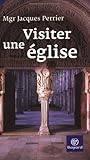 Visiter une église by Jacques Perrier