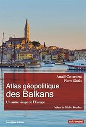 Atlas géopolitique des Balkans