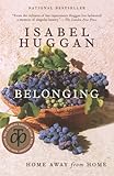 Belonging: Home Away from Home by Isabel Huggan
