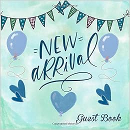 New Arrival Guest Book Welcome Baby After Birth Message Book Memory Keepsake With Formatted Lined Pages Guest List Games And Gift Log For Family Wishes And Comments Baby Shower Guest Book