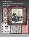 In War Time: A Study of Civil War Era Quilts 1850 - 1865 by the American Quilt Study Group