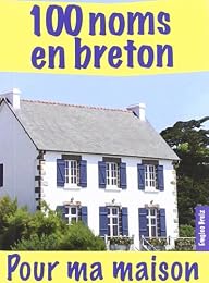 100 noms en breton pour ma maison