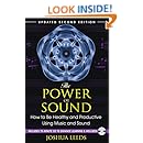 The Power of Sound: How to Be Healthy and Productive Using Music and Sound