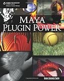 Maya Plug-In Power by Mark Jennings Smith