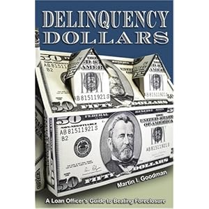 Delinquency Dollars: A Loan Officer's Guide to Beating Foreclosure