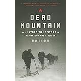 Dead Mountain: The Untold True Story of the Dyatlov Pass Incident (-)