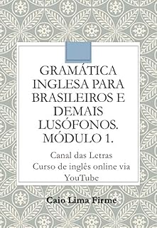 Livro Gramática inglesa para brasileiros e demais lusófonos. Módulo 1: Canal das Letras