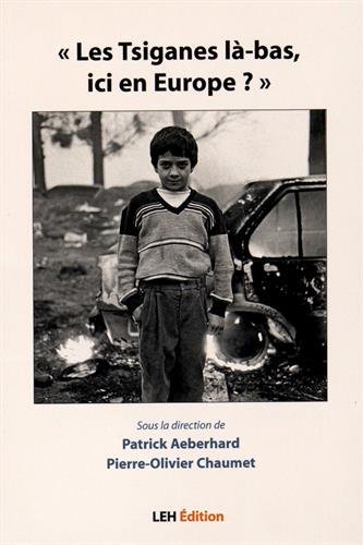 « Les Tsiganes là-bas, ici en Europe ? »