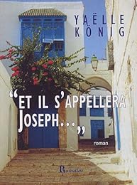 Et il s'appellera Joseph