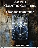 Sacred Galactic Scripture Ramban's Pentateuch: Starseeds' Guide to Earth