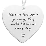 Those We Love Don’t Go Away, They Walk Beside Us