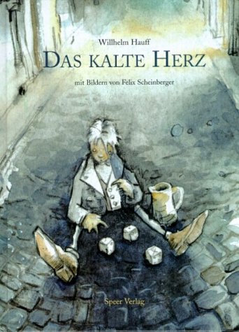 Das Kalte Herz Hauff Willhelm Scheinberger Felix Scheinberger Felix Giese Maya Amazon De Bucher