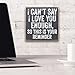 Can't Say I Love You Enough - Small Wall Decor Wooden Sign - Wooden Sign - Farmhouse Home - Great Must Haves Couples Bedroom, Romantic Quotes, Love Signs for Home, Gifts for Her