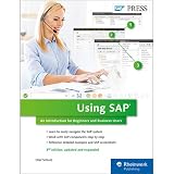 Using SAP: An Introduction to Learning SAP for Beginners and Business Users (3rd Edition) (SAP PRESS