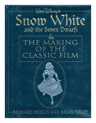 Snow White and the Seven Dwarfs & the Making of the Classic Film