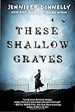 These Shallow Graves