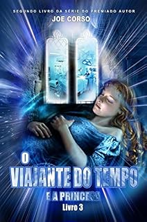 Livro O Viajante do tempo e a Princesa