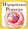 Livro Hipopótamo Pequeno: Um mundo de pequenos hipopótamos que cabem na palma da mão: Um livro de arte com 100 cenas encantadoras para desfrutar a qualquer hora ... lugar. (Uma Jornada a um Mundo Pequenino 3)
