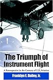 The Triumph of Instrument Flight: A Retrospective in the Century of U.S. Aviation
