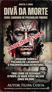 Livro Divã da Morte Série: Cadernos de Psicanalise Forense : O Perfil de Wade Steve Wilson (Divã da Morte: Cadernos de Psicanalise Forense)