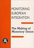 Image de The Making of Monetary Union: Monitoring European Integration 2 (Monitoring European Integration S)
