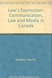 Paperback Law's Expression: Communication, Law and Media in Canada Book