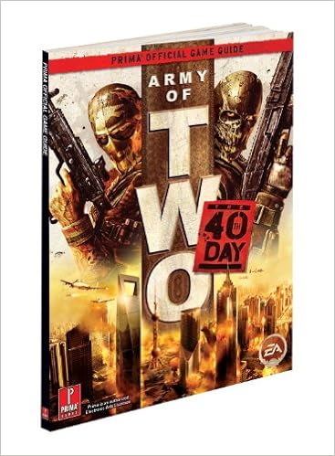 Army Of Two The 40th Day Prima Official Game Guide Prima Official Game Guides Knight David Knight Michael Amazon Com Books