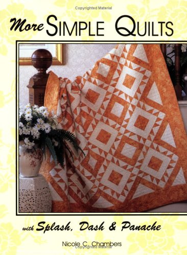 More Simple Quilts with Splash, Dash & Panache